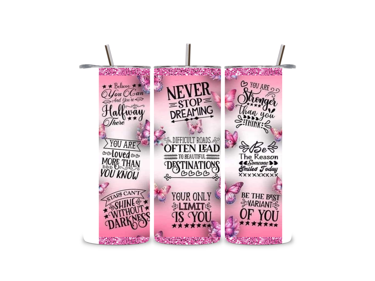 Inspirational Quote Stainless Steel Tumbler with Straw