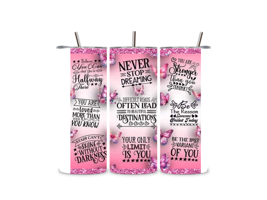 Inspirational Quote Stainless Steel Tumbler with Straw